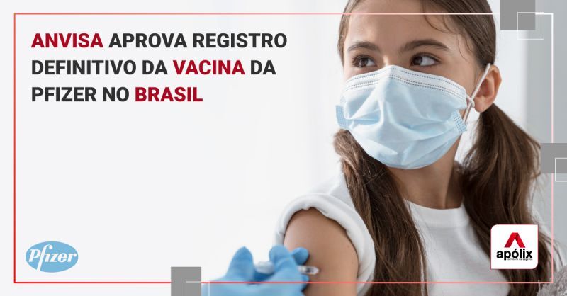 Anvisa aprova uso definitivo da vacina da Pfizer; registro é o 1º do Brasil.